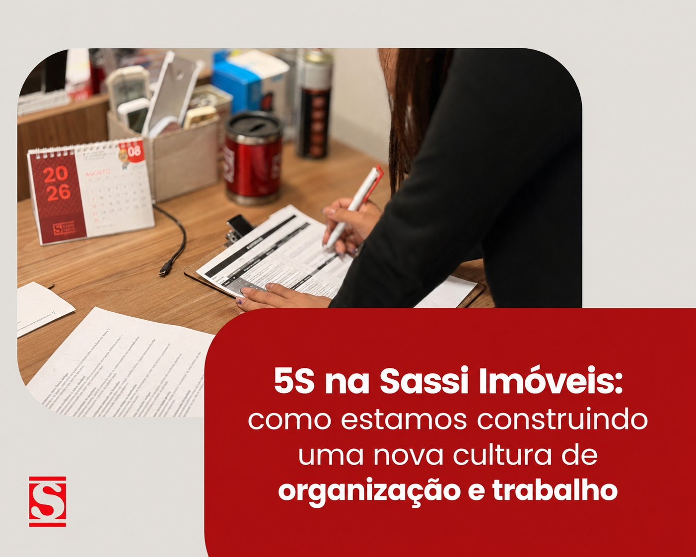 5S na Sassi Imóveis: como estamos construindo uma nova cultura de organização e trabalho